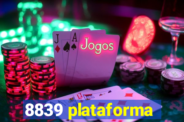 8839 plataforma